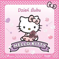 Hello Kitty - Dzień ślubu - – Sanrio - audiobook