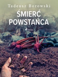 Śmierć powstańca - Tadeusz Borowski - ebook