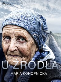 U źródła - Maria Konopnicka - ebook