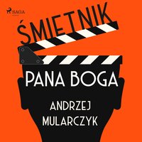 Śmietnik Pana Boga - Andrzej Mularczyk - audiobook