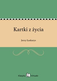 Kartki z życia - Jerzy Łaskarys - ebook