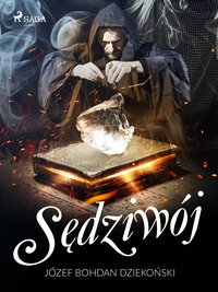 Sędziwój - Józef Bohdan Dziekoński - ebook