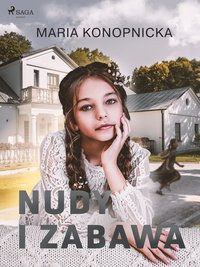 Nudy i zabawa - Maria Konopnicka - ebook