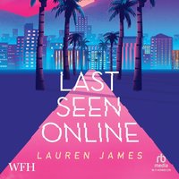 Last Seen Online - Lauren James - audiobook