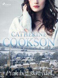 Ptak bez skrzydeł - Catherine Cookson - ebook