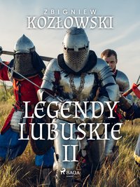 Legendy lubuskie II - Zbigniew Kozłowski - ebook