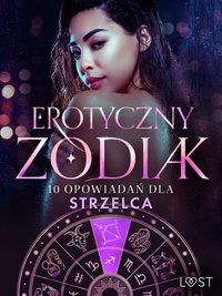 Erotyczny zodiak: 10 opowiadań dla Strzelca - Malva B. - ebook