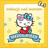 Hello Kitty - Wakacje nad morzem - – Sanrio - audiobook