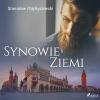 Synowie ziemi - Stanisław Przybyszewski - audiobook