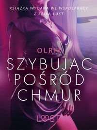 Szybując pośród chmur - opowiadanie erotyczne - – Olrik - ebook