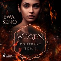 Kontrakt. Tom I. W ogień - Ewa Seno - audiobook