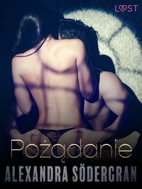 Pożądanie - opowiadanie erotyczne - Alexandra Södergran - ebook