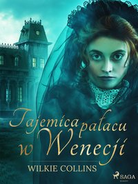 Tajemica pałacu w Wenecji - Wilkie Collins - ebook