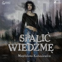 Spalić wiedźmę - Magdalena Kubasiewicz - audiobook