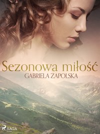 Sezonowa miłość - Gabriela Zapolska - ebook