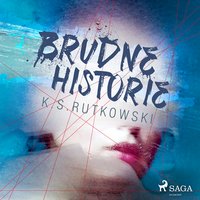 Brudne historie - K. S. Rutkowski - audiobook