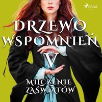 Drzewo Wspomnień 5: Milczenie zaświatów - Magdalena Lewandowska - audiobook