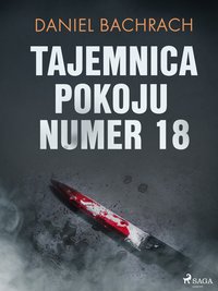 Tajemnica pokoju numer 18 - Daniel Bachrach - ebook