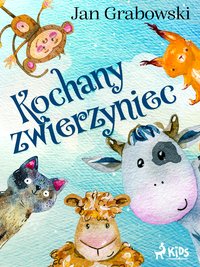 Kochany zwierzyniec - Jan Grabowski - ebook