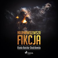 Najprawdziwsza fikcja - Bianka Kunicka-Chudzikowska - audiobook