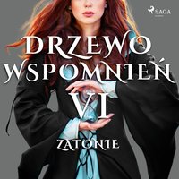 Drzewo Wspomnień 6: Zatonie - Magdalena Lewandowska - audiobook