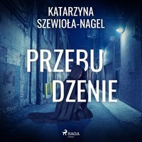 Przebudzenie - Katarzyna Szewioła-Nagel - audiobook