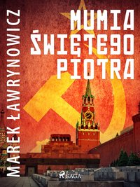 Mumia świętego Piotra - Marek Ławrynowicz - ebook