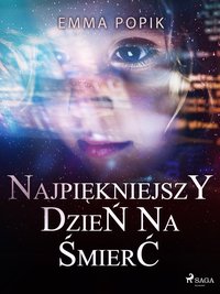 Najpiękniejszy dzień na śmierć - Emma Popik - ebook