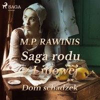 Saga rodu z Lipowej 29: Dom schadzek - Marian Piotr Rawinis - audiobook