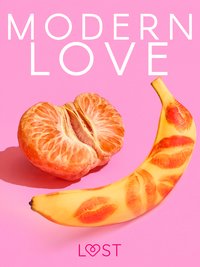 Modern love – 6 gorących opowiadań na walentynki - LUST authors - ebook