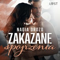 Zakazane spojrzenia – opowiadanie erotyczne - Nadia Drozd - audiobook