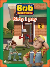 Bob Budowniczy - Koty i psy - Mattel - ebook