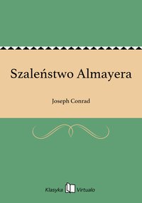 Szaleństwo Almayera - Joseph Conrad - ebook