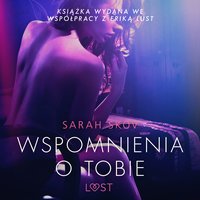 Wspomnienia o Tobie - opowiadanie erotyczne - Sarah Skov - audiobook