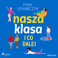 Nasza klasa i co dalej - Ewa Lenarczyk - audiobook