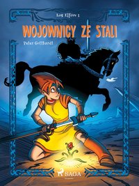 Los Elfów 1: Wojownicy ze stali - Peter Gotthardt - ebook