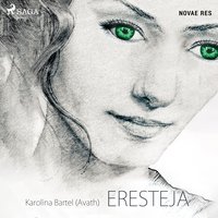 Eresteja - Karolina Bartel Avath - audiobook