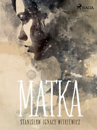 Matka - Stanisław Ignacy Witkiewicz - ebook