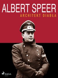 Albert Speer. Architekt diabła - Luigi Romolo Carrino - ebook