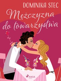 Mężczyzna do towarzystwa - Dominika Stec - ebook