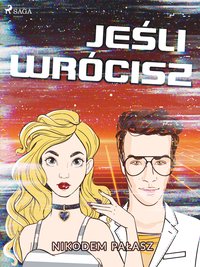 Jeśli wrócisz - Nikodem Pałasz - ebook