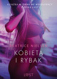 Kobieta i rybak - opowiadanie erotyczne - Beatrice Nielsen - ebook