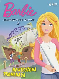 Barbie - Siostrzany klub tajemnic 2 - Nawiedzona promenada - Mattel - ebook