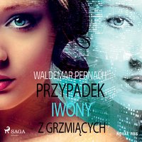 Przypadek Iwony z Grzmiących - Waldemar Pernach - audiobook