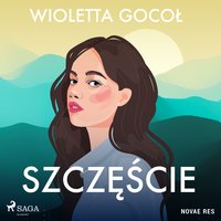 Szczęście - Wioletta Gocoł - audiobook