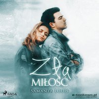 Zła miłość - Samantha Louis - audiobook