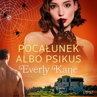 Pocałunek albo psikus – opowiadanie erotyczne - Everly Kane - audiobook