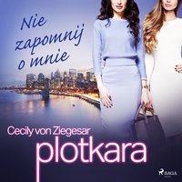 Plotkara 11: Nie zapomnij o mnie - Cecily von Ziegesar - audiobook