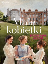 Małe kobietki - Louisa May Alcott - ebook