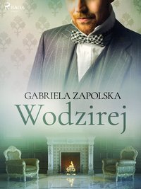 Wodzirej - Gabriela Zapolska - ebook